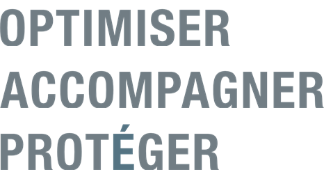 Optimiser · Accompagner · Protéger